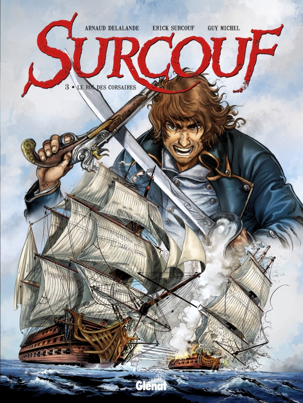 couverture bd Surcouf - Tome 3 - Le roi des corsaires