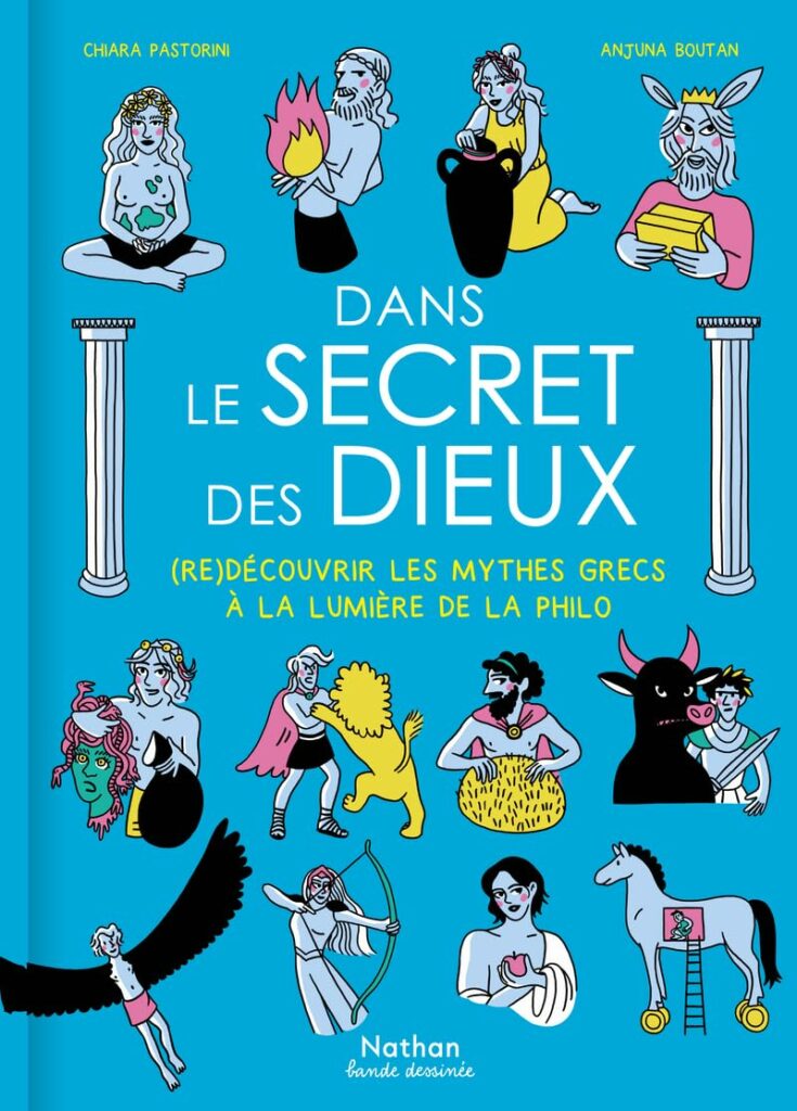 Dans le secret des dieux - (Re)Découvrir les mythes grecs à la lumière de la philo