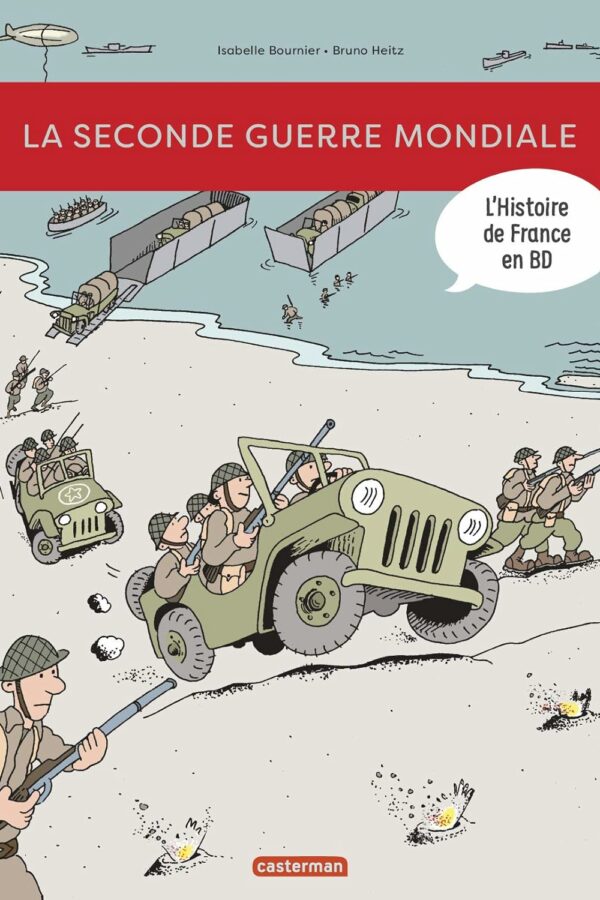 L’Histoire de France en BD – 1939 – 1945… la Seconde Guerre mondiale ! (Ed 2018)