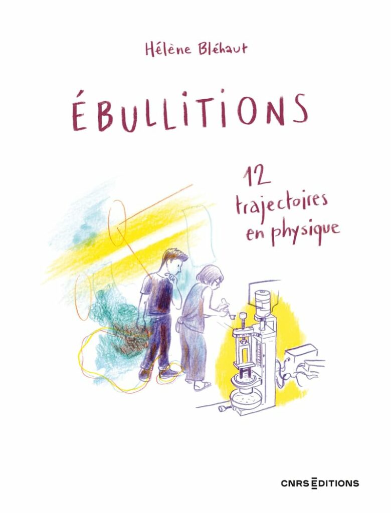 Ebullitions - 12 trajectoires en physique